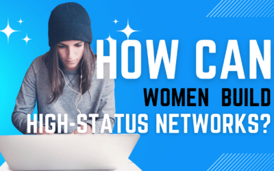 How Can Women Build High-Status Networks?